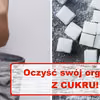 Ta 3 dniowa kuracja OCZYŚCI Twój organizm z CUKRU!