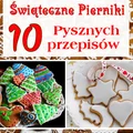 Świąteczne Pierniki: 10 Pysznych Przepisów