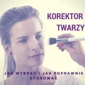 Jak wybrać i stosować korektor do twarzy?