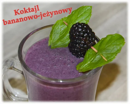 Koktajl bananowo-jeżynowy – Kulinarne S.O.S.