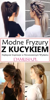 Modne Fryzury z Kucykiem w Nowoczesnym Wydaniu – Najlepsze Inspiracje