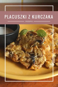 Placuszki z kurczaka i pieczarek
