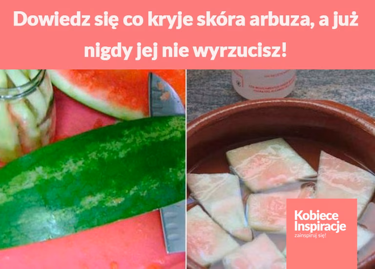 Dowiedz się co kryje skóra arbuza, a już nigdy jej nie wyrzucisz!
