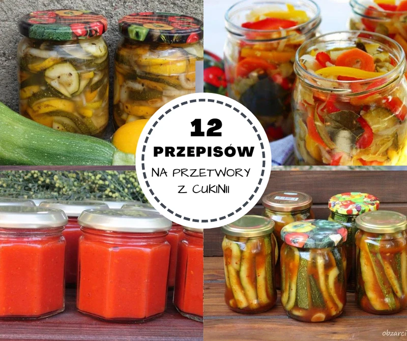 12 niebanalnych przepisów na przetwory z cukinii!
