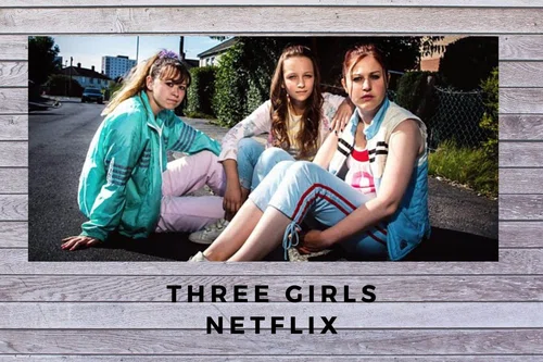 Film Netflix - Three girls