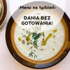 Menu na tydzień: Dania bez gotowania na upały