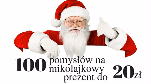 100 pomysłów na mikołajkowy prezent do 20zł