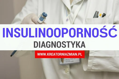 Insulinooporność - diagnostyka (badania)
