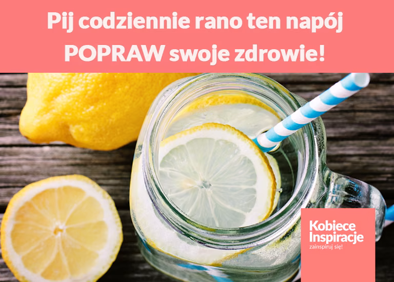 Pij codziennie rano ten napój, a POPRAWISZ swoje zdrowie!