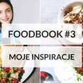FOODBOOK #3 - Co jem w ciągu dnia?