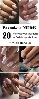 Paznokcie Nude – TOP 20 Modnych Inspiracji na Cielisty Manicure