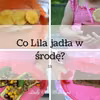 Co Lila jadła w środę? 15