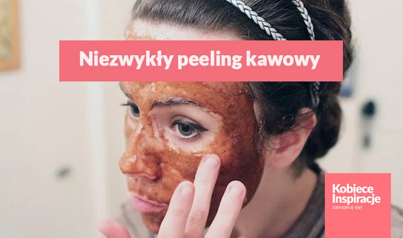 Niezwykły peeling kawowy – odżywiona skóra pełna blasku