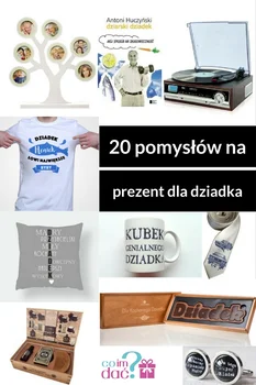 20 pomysłów na prezent dla dziadka