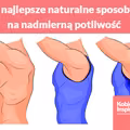 3 najlepsze naturalne sposoby na nadmierną potliwość