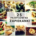 25 przepisów na zapiekanki