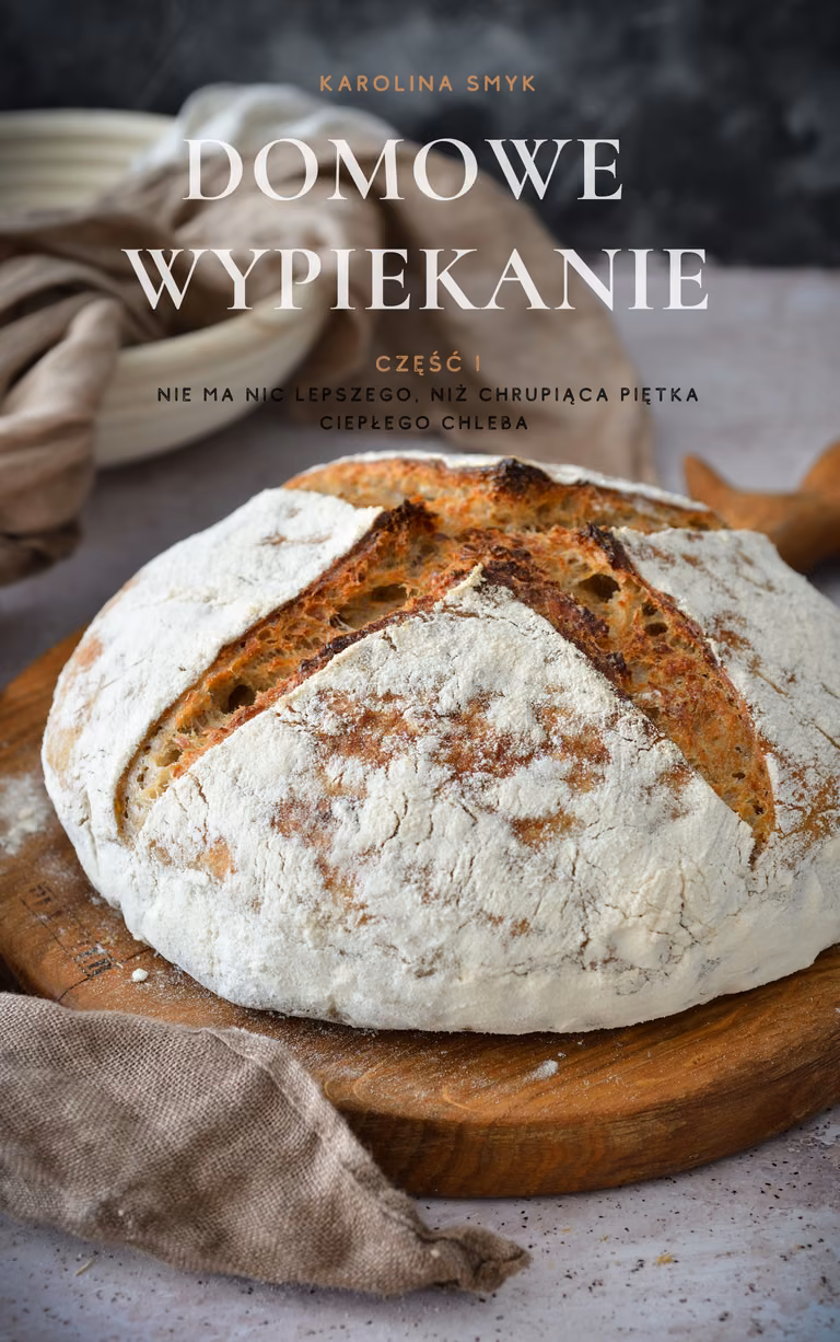 DOMOWE WYPIEKANIE - CHLEBY NA ZAKWASIE