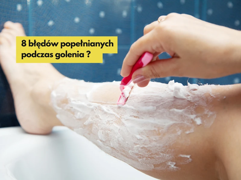 8 najczęstszych błędów popełnianych podczas golenia