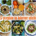 57 przepisów na kolorowe sałatki
