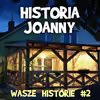 Wasze Historie #2 – Historia Joanny – Przeprowadzka na wieś