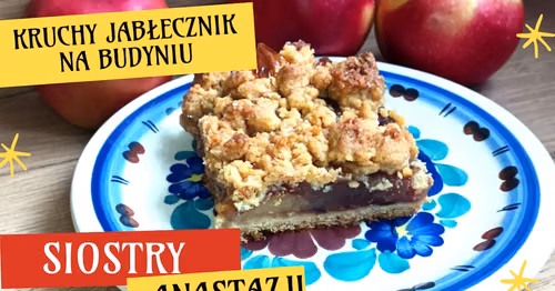 Kruchy jabłecznik na budyniu wg Siostry Anastazji