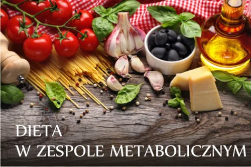 Tygodniowy jadłospis przy zespole metabolicznym