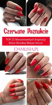 TOP 25 Niesamowitych Inspiracji na Czerwone Paznokcie – Idealny Wybór na Ten Sezon!