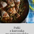 Pałki z kurczaka po prowansalsku - danie jednopatelniowe