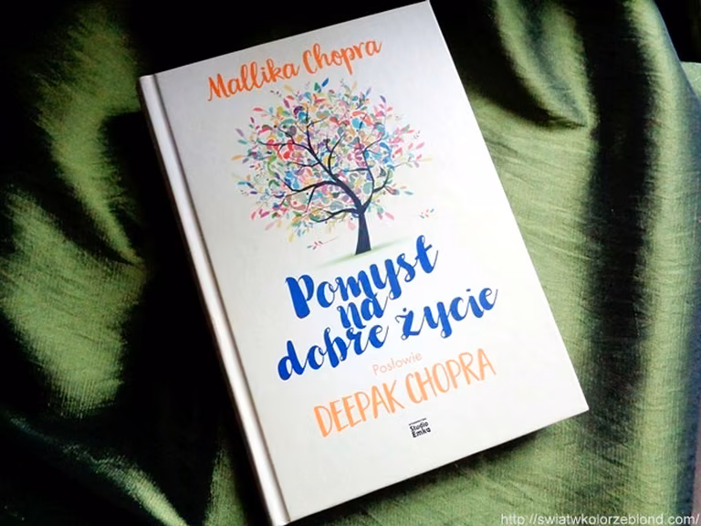 "Pomysł na dobre życie" Mallika Chopra - recenzja