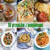58 przepisów z pomidorami