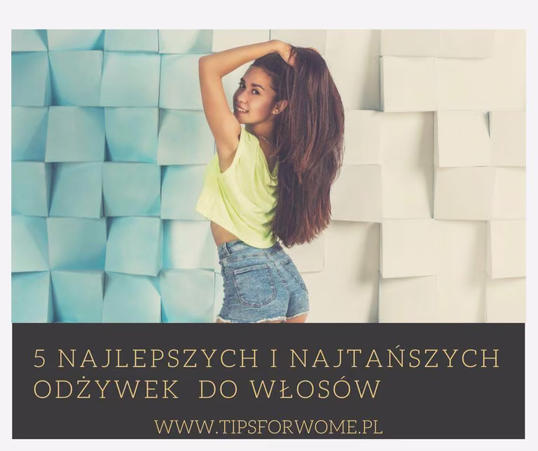 Dobra odżywka do włosów wcale nie musi być droga! Poznaj dobre i tanie odżywki do włosów.