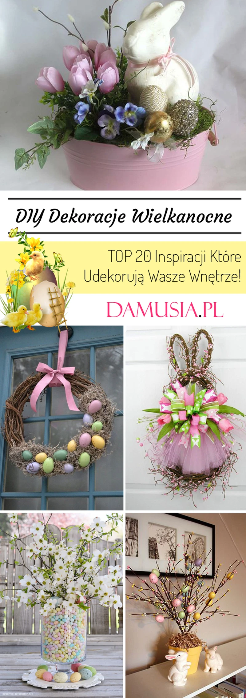 DIY Dekoracje Wielkanocne – TOP 20 Inspiracji Które Udekorują Wasze Wnętrze!