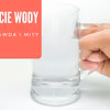 Prawdy i mity o piciu wody