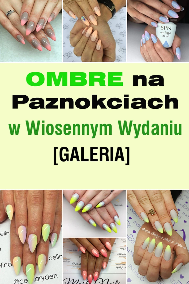 Ombre na Paznokciach w Wiosennym Wydaniu – 15 Propozycji, Które Was Oczarują