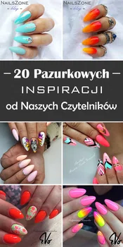 20 Pazurkowych Inspiracji od Naszych Czytelniczek, Które Musicie Zobaczyć!