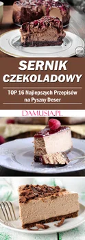 Sernik Czekoladowy – TOP 16 Najlepszych Przepisów na Pyszny Deser
