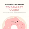 Zdrowsze zamienniki cukru - ksylitol i erytrol