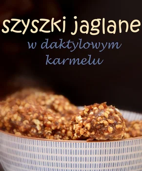 jaglane szyszki z daktylowym karmelem
