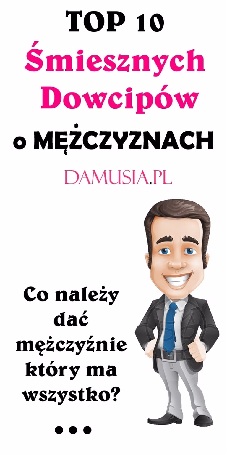 10 Śmiesznych Dowcipów o Mężczyznach – Coś na Poprawę Humoru