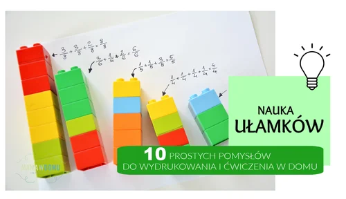 Jak nauczyć dziecko ułamków - matematyka przez zabawę