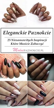 TOP 25 Niesamowitych Inspiracji na Eleganckie Paznokcie