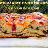 Serowo-Makowe Ciasto Drożdżowe z Morelami i Malinami