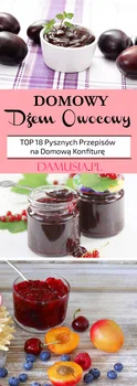 Domowy Dżem Owocowy – TOP 18 Pysznych Przepisów na Domową Konfiturę