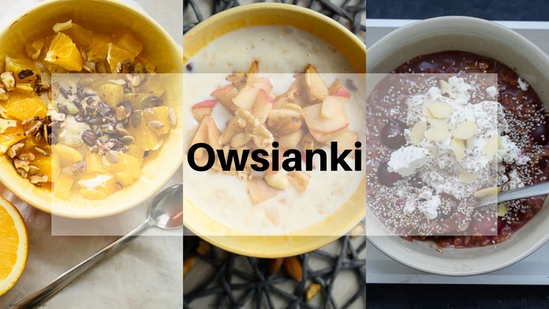 3 pomysły na owsianki