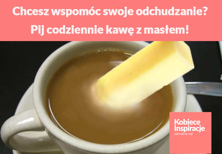 Chcesz wspomóc swoje odchudzanie? Pij codziennie kawę z masłem!
