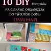 10 DIY Pomysłów na Ciekawe Organizery do Twojego Domu