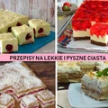 TOP 10 przepisów na pyszne, LEKKIE CIASTA od KobieceInspiracje.pl
