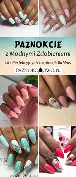 Paznokcie z Wzorkami: TOP 20+ Perfekcyjnych Inspiracji dla Was