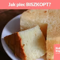 Jak piec BISZKOPT?