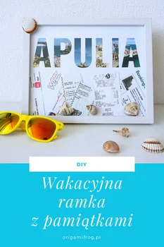 DIY Wakacyjna ramka z pamiątkami + zdjęcie w kształcie napisu